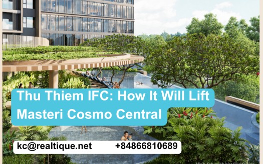 Thu Thiem International Financial Centre IFC thesis ecosystem activation how it will lift Masteri Cosmo Central The Global City
