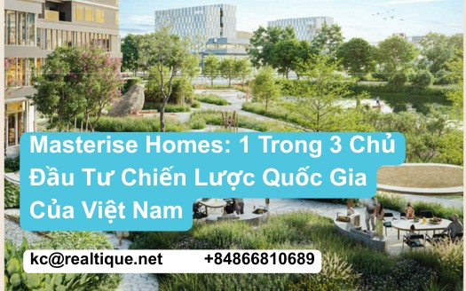 Masterise Homes đánh giá chủ đầu tư chiến lược quốc gia top 3 Việt Nam track record Grand Marina Saigon Masteri Thảo Điền Lumière