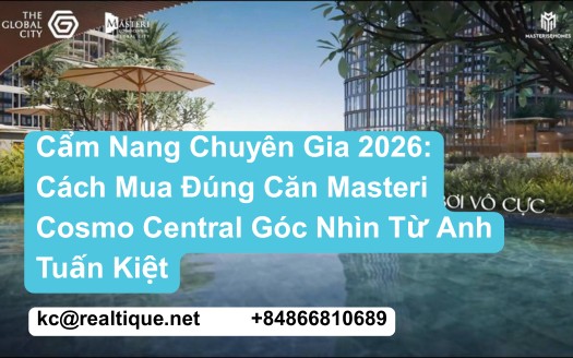 Cẩm nang chuyên gia Masteri Cosmo Central 2026 từ anh Tuấn Kiệt phân tích chuyên sâu IFC AUM 100 tỷ USD 12000 chuyên gia 5-10 năm