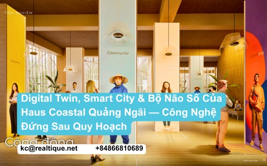 Haus Coastal Quảng Ngãi — Digital Twin & Smart City — Bộ Não Số | Haus Coastal Quang Ngai featured image