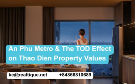 An Phu Metro & The TOD Effect on Thao Dien Property Values | Realtique