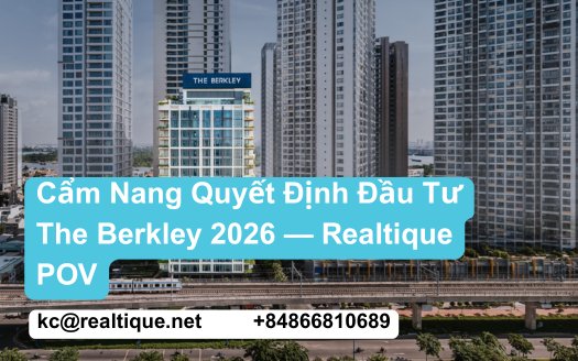 Featured: Cẩm Nang Quyết Định Đầu Tư The Berkley 2026 Realtique POV | The Berkley Insider Decision Guide 2026