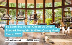So sánh Eco Forest Onsen Onsen Ecopark Hưng Yên Hilton Quang Hanh Resort | Comparison Eco Forest Onsen Onsen Ecopark Hung Yen Hilton Quang Hanh Resort