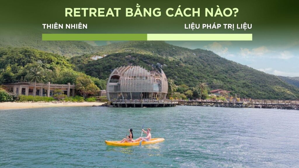 Retreat bằng cách nào — thiên nhiên kết hợp liệu pháp trị liệu Eco Retreat | How retreat — nature combined with therapy Eco Retreat