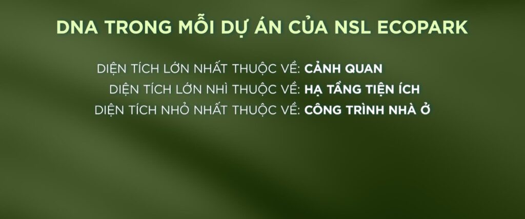 DNA của NSL Ecopark — Diện tích lớn nhất cho cảnh quan, lớn nhì hạ tầng tiện ích, nhỏ nhất công trình nhà ở | NSL Ecopark DNA — landscape biggest then amenity infra then housing smallest