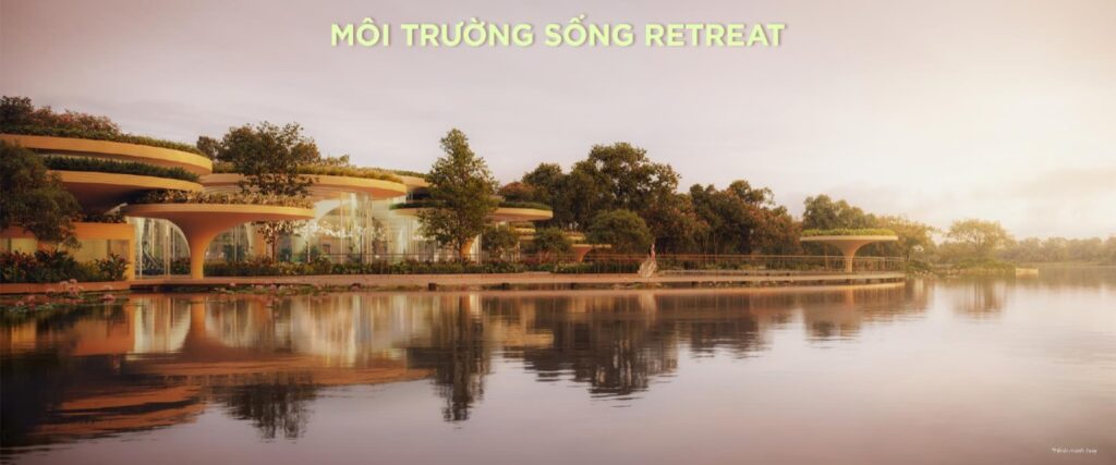 Môi trường sống Retreat — Clubhouse kiến trúc xoay quanh mặt nước Eco Retreat | Retreat living environment with Clubhouse architecture surrounding water Eco Retreat