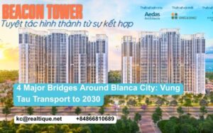 4 major bridges around Blanca City — Vung Tau transport 2030 | 4 cầu lớn quanh Blanca City