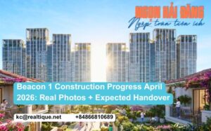 Beacon 1 construction progress April 2026 | Tiến độ xây dựng Beacon 1
