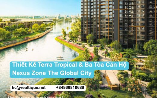 Nexus Zone The Global City — thiết kế Terra Tropical 3 tòa | Nexus Zone The Global City featured image