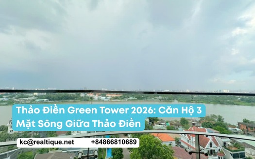 Thảo Điền Green Tower — căn hộ 3 mặt sông giữa Thảo Điền | Thao Dien Green riverside tower