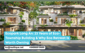 Ecopark Long An - 23 năm kiến tạo đô thị sinh thái Eco Retreat | Ecopark Long An 23 years eco-township Eco Retreat