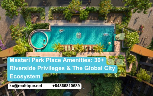 Masteri Park Place amenities — riverside privileges & The Global City