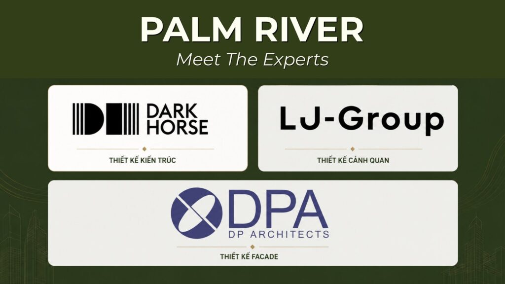 Ba đơn vị thiết kế Palm River: Dark Horse, LJ Group và DPA | Palm River design consultants: Dark Horse, LJ Group and DPA