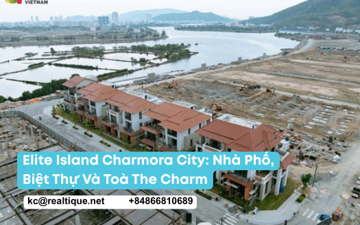 Elite Island Charmora City: nhà phố, biệt thự và toà The Charm