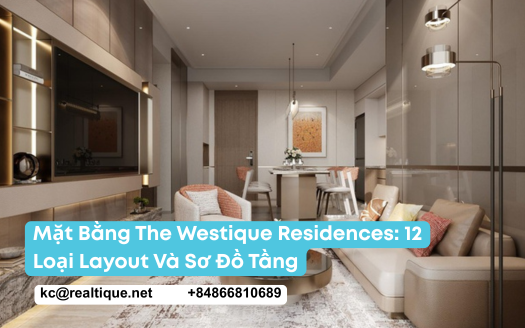 Mặt bằng The Westique Residences: 12 loại layout và sơ đồ tầng