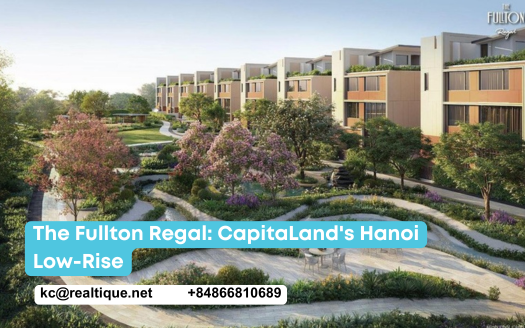 The Fullton Regal CapitaLand Hanoi low-rise guide | Ảnh thẻ bài viết The Fullton Regal bản tiếng Anh