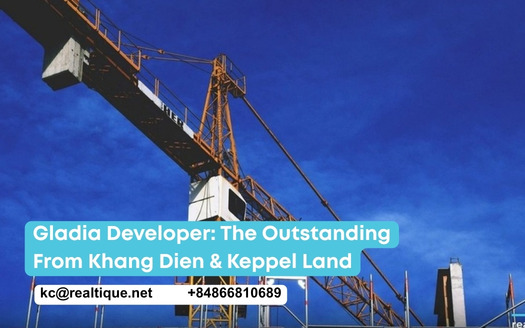 Gladia Developer: The Outstanding From Khang Dien & Keppel Land
