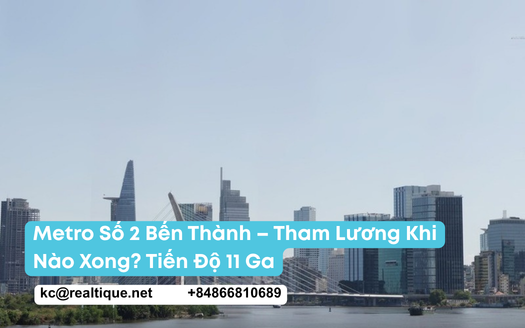 Metro số 2 Bến Thành – Tham Lương khi nào xong — tiến độ 11 ga, cập nhật 10/2026 | HCMC Metro Line 2 Ben Thanh – Tham Luong progress update