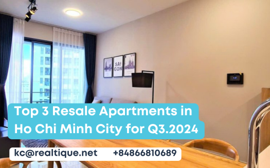 Top 3 Resale Apartments in Ho Chi Minh City for Q3.2024